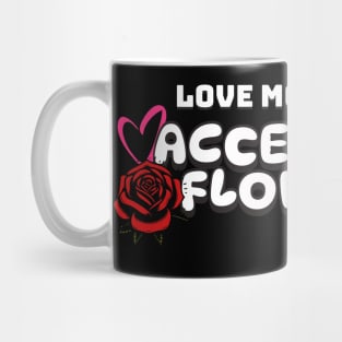 Love Mode ON – Accepting Flowers Mug